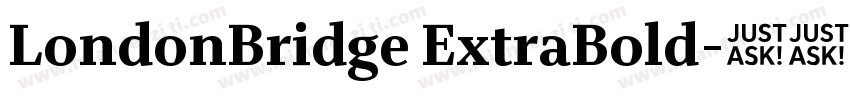 LondonBridge ExtraBold字体转换